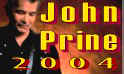 John Prine Concert Tour Reviews 2003 for Alabama, Tennessee, Pennsylvania . WV, PA, OK, IA, IL, AL, KS and misc