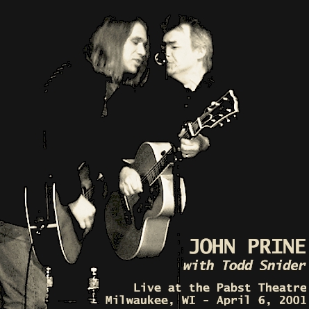 John Prine cover art for July 28, 2001 John Prine and Todd Snider cover art for the Pabst Theater in Milwaukee Wi - front